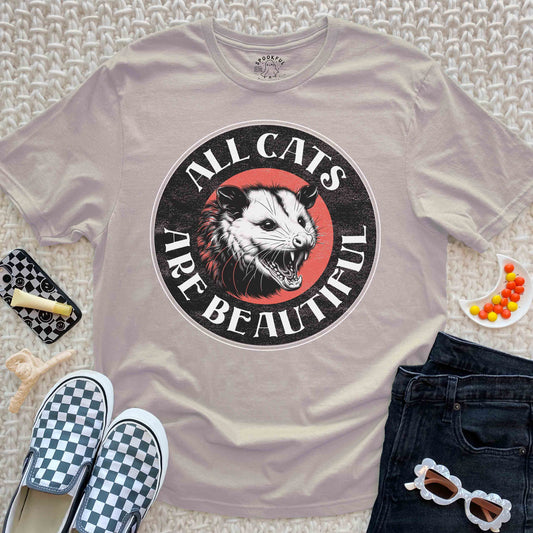 All Cats Are Beautiful Tee - Funny Possum T-Shirt