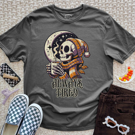 Always Tired Tee - Skeleton with Coffee T-Shirt