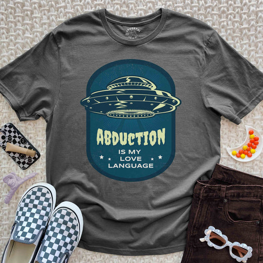 Abduction Love Language Tee - Alien UFO T-Shirt