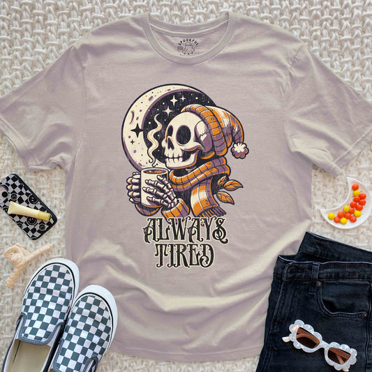Always Tired Tee - Skeleton with Coffee T-Shirt
